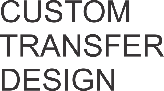 Custom Transfer Design